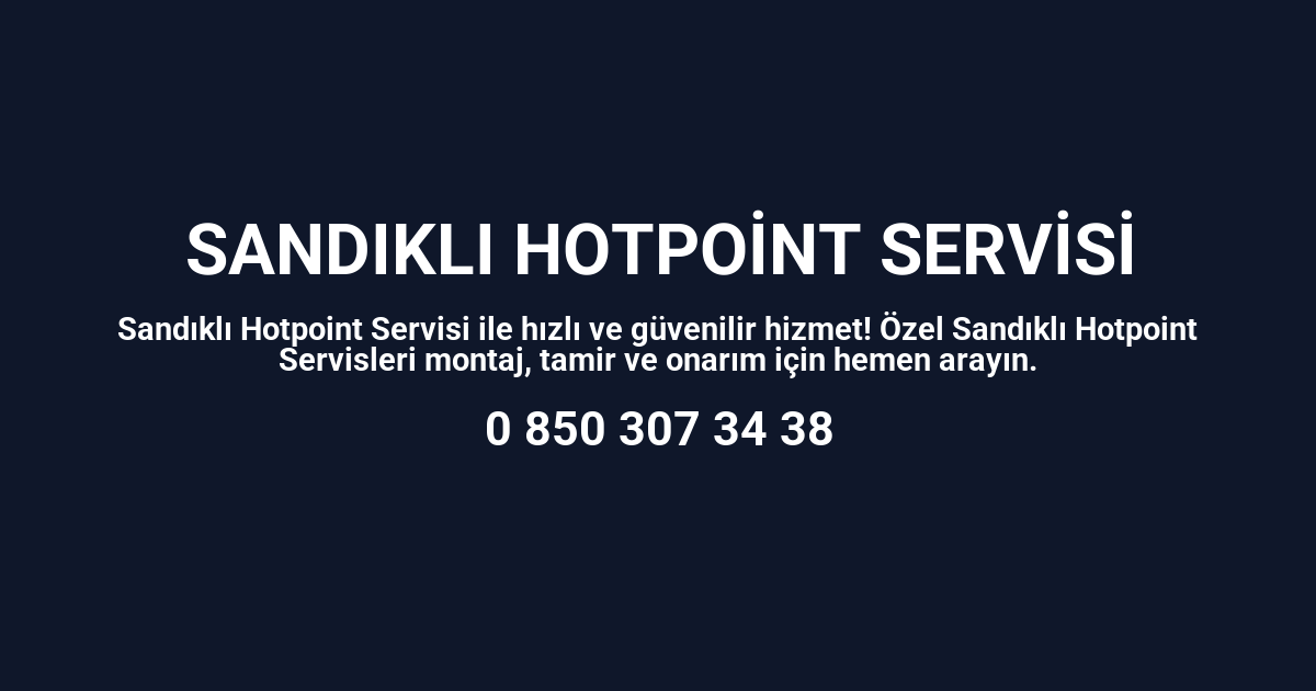 Sandıklı Hotpoint Servisi